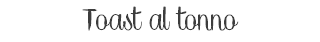 Toast al tonno