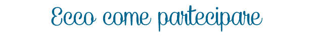 Ecco come partecipare