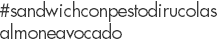 #sandwichconpestodirucolasalmoneavocado